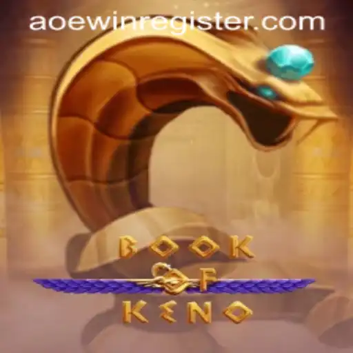 Exploring the Exciting World of BookOfKeno with AOEWIN