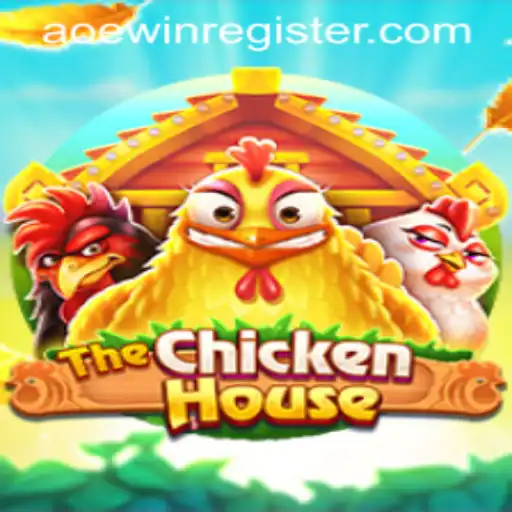 TheChickenHouse: An Exciting New Game in the AOEWIN Universe