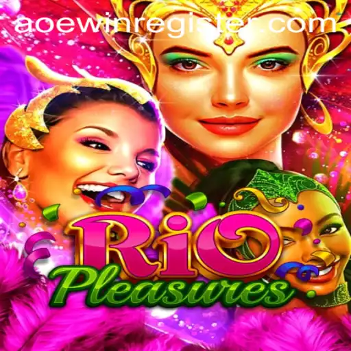 Discovering RioPleasures: A New Era in Gaming with AOEWIN Mechanics
